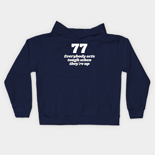 Everybody Acts Tough When They're Up Kids Hoodie by LOSV